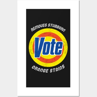 Vote - Removes Stubborn Orange Stains Posters and Art